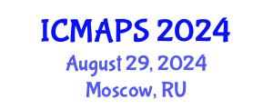 International Conference on Mathematical and Physical Sciences (ICMAPS) August 29, 2024 - Moscow, Russia