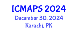 International Conference on Mathematical and Physical Sciences (ICMAPS) December 30, 2024 - Karachi, Pakistan