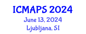 International Conference on Mathematical and Physical Sciences (ICMAPS) June 13, 2024 - Ljubljana, Slovenia