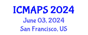 International Conference on Mathematical and Physical Sciences (ICMAPS) June 03, 2024 - San Francisco, United States