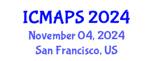 International Conference on Mathematical and Physical Sciences (ICMAPS) November 04, 2024 - San Francisco, United States