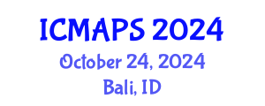 International Conference on Mathematical and Physical Sciences (ICMAPS) October 24, 2024 - Bali, Indonesia