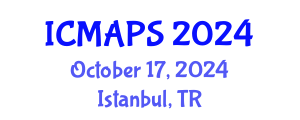 International Conference on Mathematical and Physical Sciences (ICMAPS) October 17, 2024 - Istanbul, Turkey