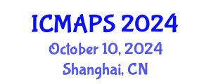 International Conference on Mathematical and Physical Sciences (ICMAPS) October 10, 2024 - Shanghai, China