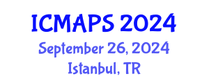International Conference on Mathematical and Physical Sciences (ICMAPS) September 26, 2024 - Istanbul, Turkey