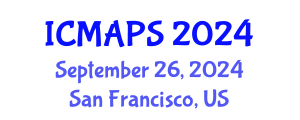 International Conference on Mathematical and Physical Sciences (ICMAPS) September 26, 2024 - San Francisco, United States