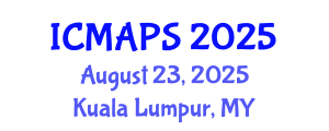 International Conference on Mathematical and Physical Sciences (ICMAPS) August 23, 2025 - Kuala Lumpur, Malaysia