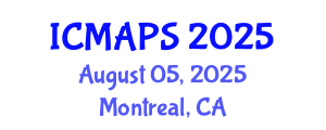 International Conference on Mathematical and Physical Sciences (ICMAPS) August 05, 2025 - Montreal, Canada
