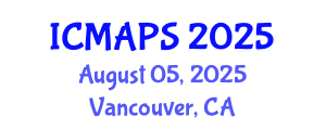 International Conference on Mathematical and Physical Sciences (ICMAPS) August 05, 2025 - Vancouver, Canada