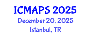 International Conference on Mathematical and Physical Sciences (ICMAPS) December 20, 2025 - Istanbul, Turkey