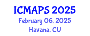 International Conference on Mathematical and Physical Sciences (ICMAPS) February 06, 2025 - Havana, Cuba