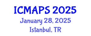 International Conference on Mathematical and Physical Sciences (ICMAPS) January 28, 2025 - Istanbul, Turkey