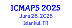 International Conference on Mathematical and Physical Sciences (ICMAPS) June 28, 2025 - Istanbul, Turkey