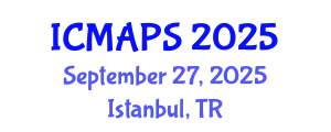 International Conference on Mathematical and Physical Sciences (ICMAPS) September 27, 2025 - Istanbul, Turkey