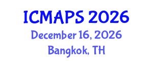 International Conference on Mathematical and Physical Sciences (ICMAPS) December 16, 2026 - Bangkok, Thailand International Conference on Mathematical and Physical Sciences (ICMAPS) December 16, 2026 - Bangkok, Thailand