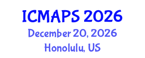 International Conference on Mathematical and Physical Sciences (ICMAPS) December 20, 2026 - Honolulu, United States International Conference on Mathematical and Physical Sciences (ICMAPS) December 20, 2026 - Honolulu, United States