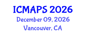 International Conference on Mathematical and Physical Sciences (ICMAPS) December 09, 2026 - Vancouver, Canada International Conference on Mathematical and Physical Sciences (ICMAPS) December 09, 2026 - Vancouver, Canada