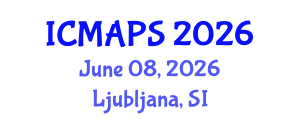 International Conference on Mathematical and Physical Sciences (ICMAPS) June 08, 2026 - Ljubljana, Slovenia International Conference on Mathematical and Physical Sciences (ICMAPS) June 08, 2026 - Ljubljana, Slovenia