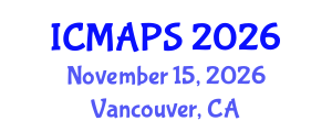 International Conference on Mathematical and Physical Sciences (ICMAPS) November 15, 2026 - Vancouver, Canada International Conference on Mathematical and Physical Sciences (ICMAPS) November 15, 2026 - Vancouver, Canada