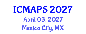 International Conference on Mathematical and Physical Sciences (ICMAPS) April 03, 2027 - Mexico City, Mexico