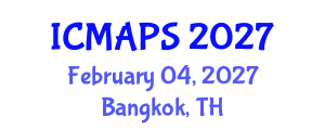 International Conference on Mathematical and Physical Sciences (ICMAPS) February 04, 2027 - Bangkok, Thailand International Conference on Mathematical and Physical Sciences (ICMAPS) February 04, 2027 - Bangkok, Thailand