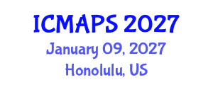 International Conference on Mathematical and Physical Sciences (ICMAPS) January 09, 2027 - Honolulu, United States International Conference on Mathematical and Physical Sciences (ICMAPS) January 09, 2027 - Honolulu, United States