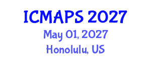 International Conference on Mathematical and Physical Sciences (ICMAPS) May 01, 2027 - Honolulu, United States International Conference on Mathematical and Physical Sciences (ICMAPS) May 01, 2027 - Honolulu, United States