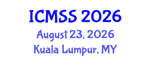 International Conference on Mathematical and Statistical Sciences (ICMSS) August 23, 2026 - Kuala Lumpur, Malaysia International Conference on Mathematical and Statistical Sciences (ICMSS) August 23, 2026 - Kuala Lumpur, Malaysia
