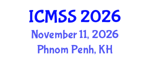 International Conference on Mathematical and Statistical Sciences (ICMSS) November 11, 2026 - Phnom Penh, Cambodia International Conference on Mathematical and Statistical Sciences (ICMSS) November 11, 2026 - Phnom Penh, Cambodia