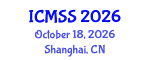 International Conference on Mathematical and Statistical Sciences (ICMSS) October 18, 2026 - Shanghai, China International Conference on Mathematical and Statistical Sciences (ICMSS) October 18, 2026 - Shanghai, China