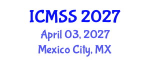 International Conference on Mathematical and Statistical Sciences (ICMSS) April 03, 2027 - Mexico City, Mexico International Conference on Mathematical and Statistical Sciences (ICMSS) April 03, 2027 - Mexico City, Mexico