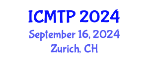 International Conference on Mathematical and Theoretical Physics (ICMTP) September 16, 2024 - Zurich, Switzerland