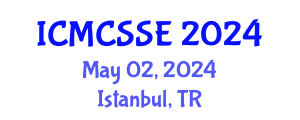 International Conference on Mathematical, Computational and Statistical Sciences and Engineering (ICMCSSE) May 02, 2024 - Istanbul, Turkey