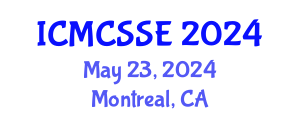 International Conference on Mathematical, Computational and Statistical Sciences and Engineering (ICMCSSE) May 23, 2024 - Montreal, Canada