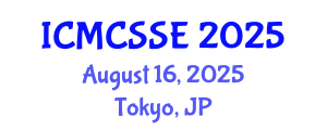 International Conference on Mathematical, Computational and Statistical Sciences and Engineering (ICMCSSE) August 16, 2025 - Tokyo, Japan
