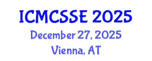 International Conference on Mathematical, Computational and Statistical Sciences and Engineering (ICMCSSE) December 27, 2025 - Vienna, Austria