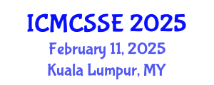 International Conference on Mathematical, Computational and Statistical Sciences and Engineering (ICMCSSE) February 11, 2025 - Kuala Lumpur, Malaysia