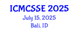 International Conference on Mathematical, Computational and Statistical Sciences and Engineering (ICMCSSE) July 15, 2025 - Bali, Indonesia