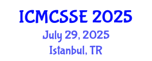 International Conference on Mathematical, Computational and Statistical Sciences and Engineering (ICMCSSE) July 29, 2025 - Istanbul, Turkey
