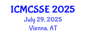 International Conference on Mathematical, Computational and Statistical Sciences and Engineering (ICMCSSE) July 29, 2025 - Vienna, Austria
