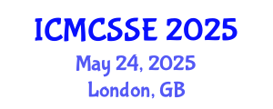 International Conference on Mathematical, Computational and Statistical Sciences and Engineering (ICMCSSE) May 24, 2025 - London, United Kingdom
