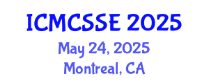 International Conference on Mathematical, Computational and Statistical Sciences and Engineering (ICMCSSE) May 24, 2025 - Montreal, Canada