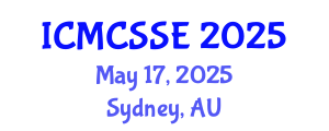 International Conference on Mathematical, Computational and Statistical Sciences and Engineering (ICMCSSE) May 17, 2025 - Sydney, Australia