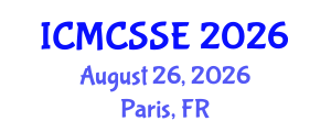 International Conference on Mathematical, Computational and Statistical Sciences and Engineering (ICMCSSE) August 26, 2026 - Paris, France