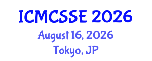 International Conference on Mathematical, Computational and Statistical Sciences and Engineering (ICMCSSE) August 16, 2026 - Tokyo, Japan