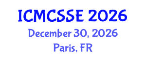 International Conference on Mathematical, Computational and Statistical Sciences and Engineering (ICMCSSE) December 30, 2026 - Paris, France International Conference on Mathematical, Computational and Statistical Sciences and Engineering (ICMCSSE) December 30, 2026 - Paris, France