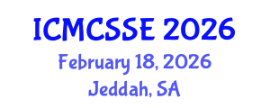 International Conference on Mathematical, Computational and Statistical Sciences and Engineering (ICMCSSE) February 18, 2026 - Jeddah, Saudi Arabia