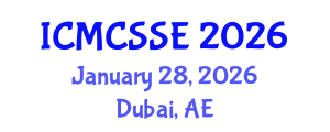 International Conference on Mathematical, Computational and Statistical Sciences and Engineering (ICMCSSE) January 28, 2026 - Dubai, United Arab Emirates
