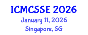 International Conference on Mathematical, Computational and Statistical Sciences and Engineering (ICMCSSE) January 11, 2026 - Singapore, Singapore