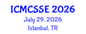 International Conference on Mathematical, Computational and Statistical Sciences and Engineering (ICMCSSE) July 29, 2026 - Istanbul, Turkey